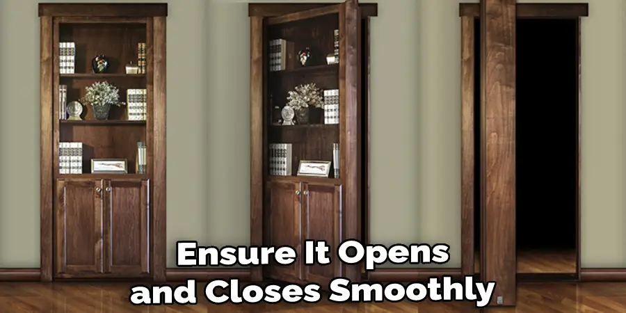 Ensure It Opens and Closes Smoothly