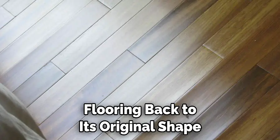 Flooring Back to Its Original Shape