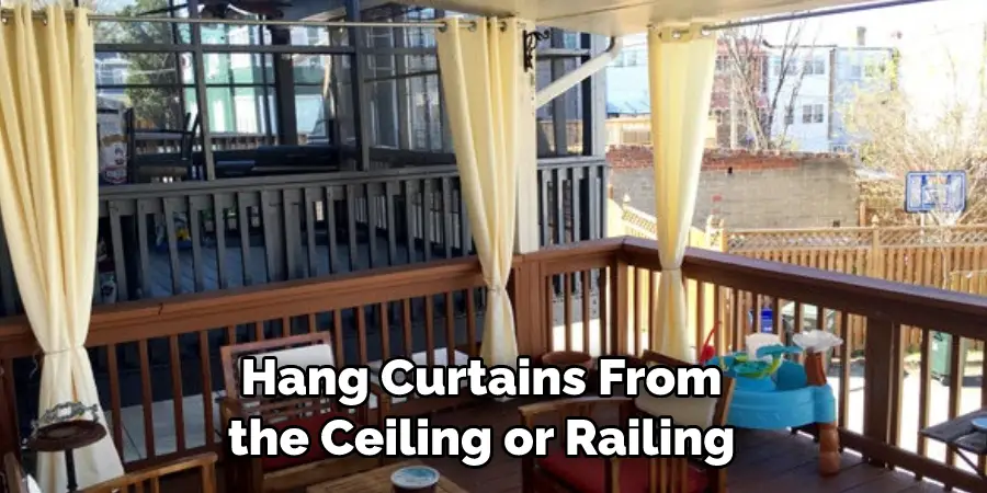 Hang Curtains From the Ceiling or Railing