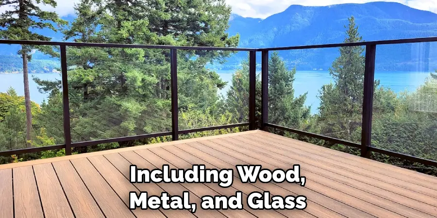 Including Wood, Metal, and Glass