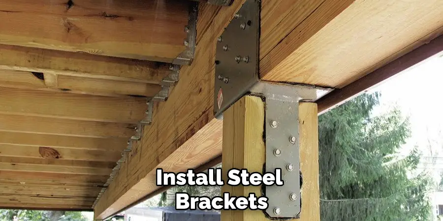 Install Steel Brackets
