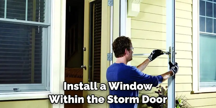 Install a Window Within the Storm Door
