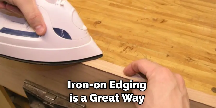 Iron-on Edging is a Great Way