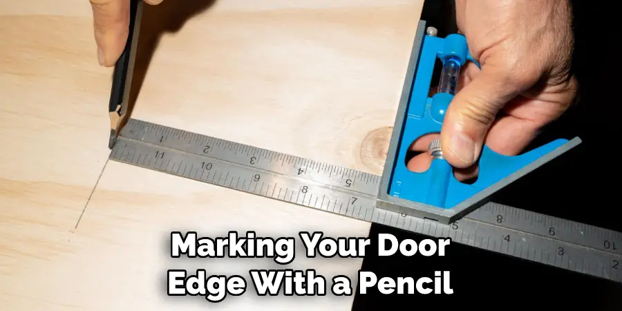 Marking Your Door Edge With a Pencil