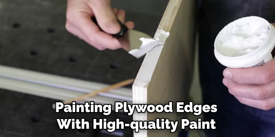 Painting Plywood Edges With High-quality Paint