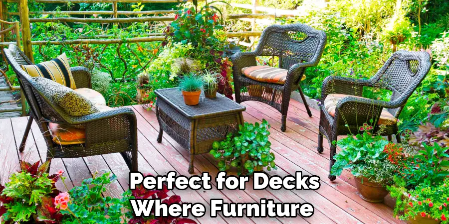 Perfect for Decks Where Furniture 