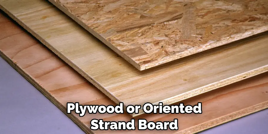 Plywood or Oriented Strand Board