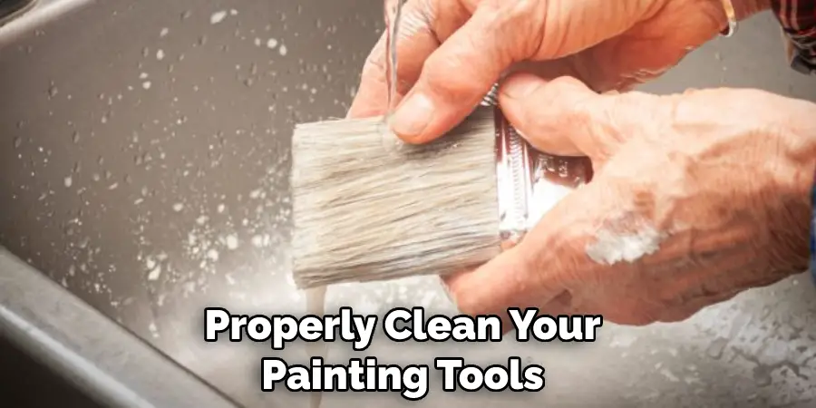 Properly Clean Your Painting Tools