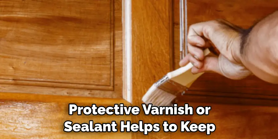 Protective Varnish or Sealant Helps to Keep