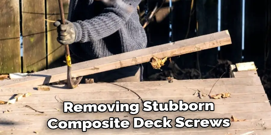 Removing Stubborn Composite Deck Screws