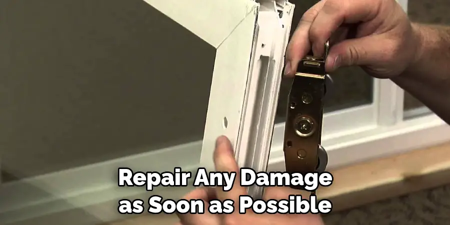 Repair Any Damage as Soon as Possible
