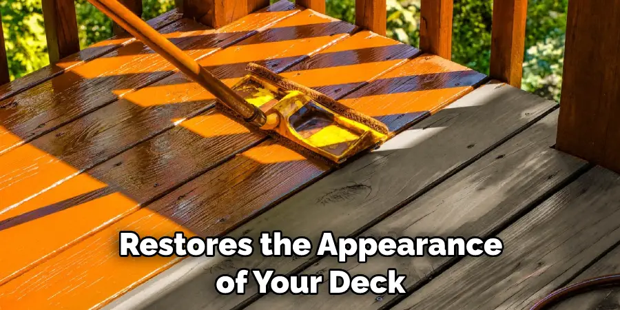 Restores the Appearance of Your Deck