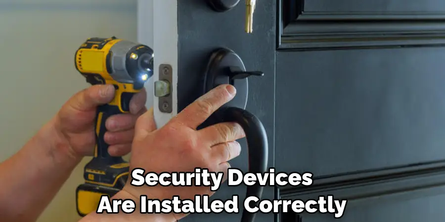 Security Devices Are Installed Correctly