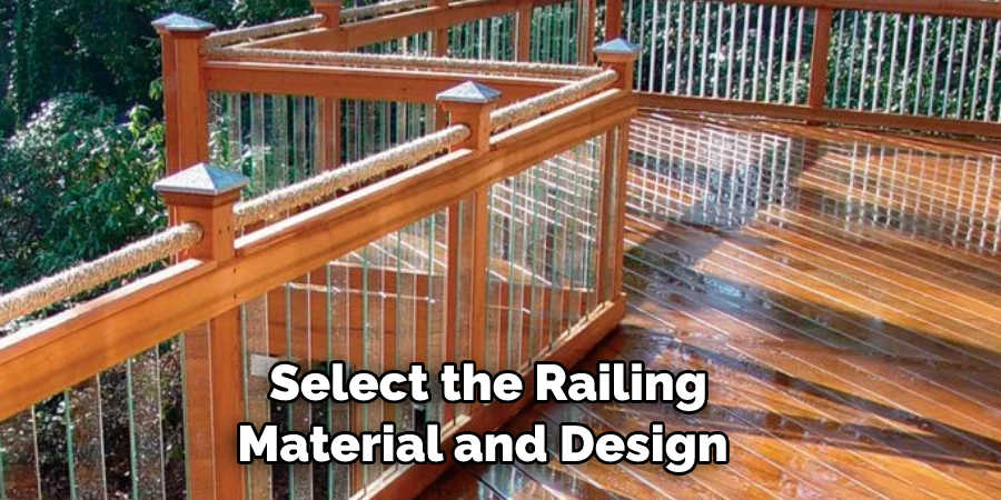 Select the Railing Material and Design 