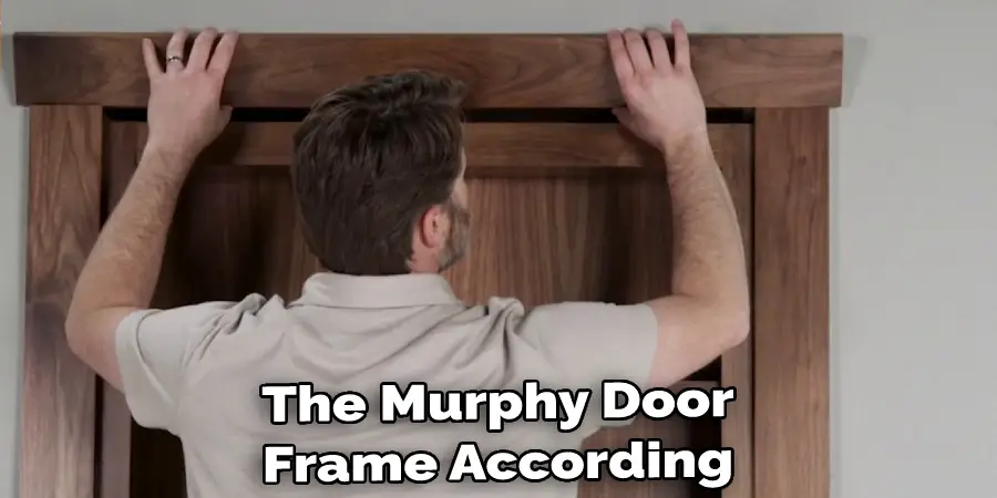 The Murphy Door Frame According
