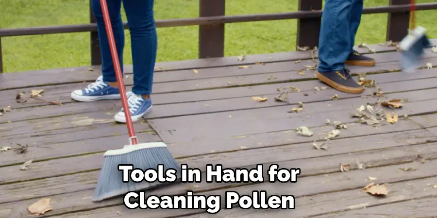 Tools in Hand for Cleaning Pollen