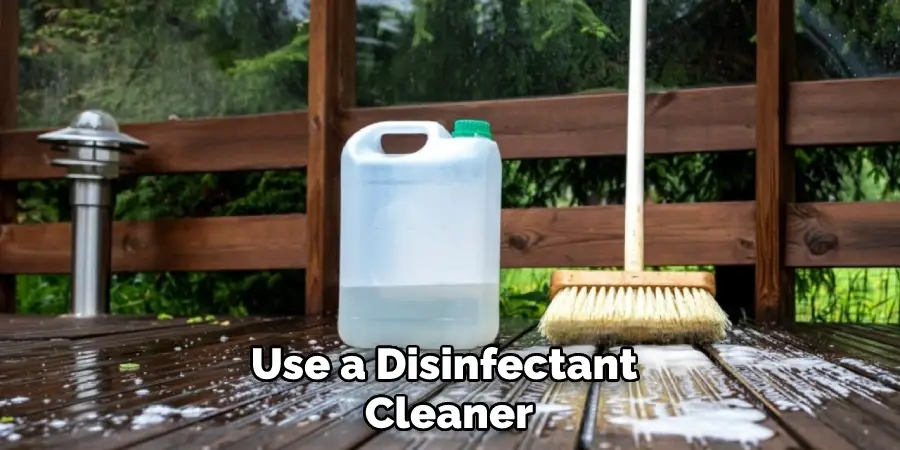 Use a Disinfectant Cleaner