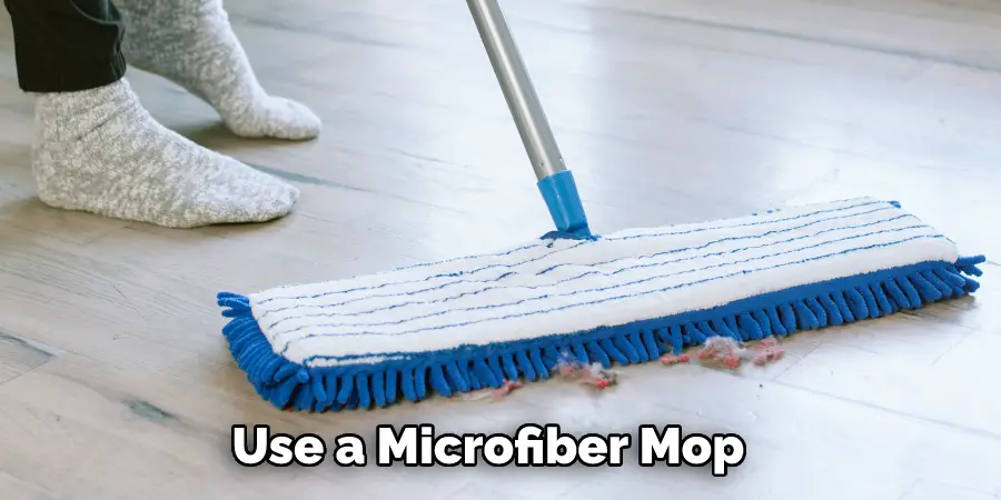 Use a Microfiber Mop 