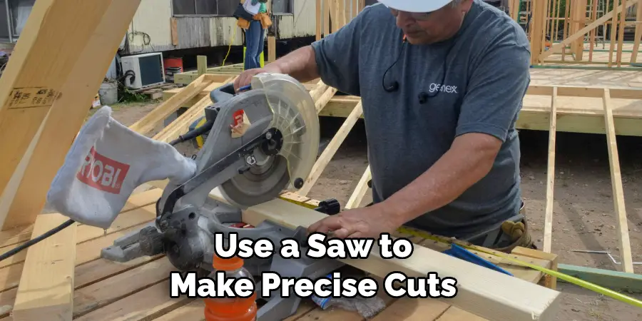 Use a Saw to Make Precise Cuts