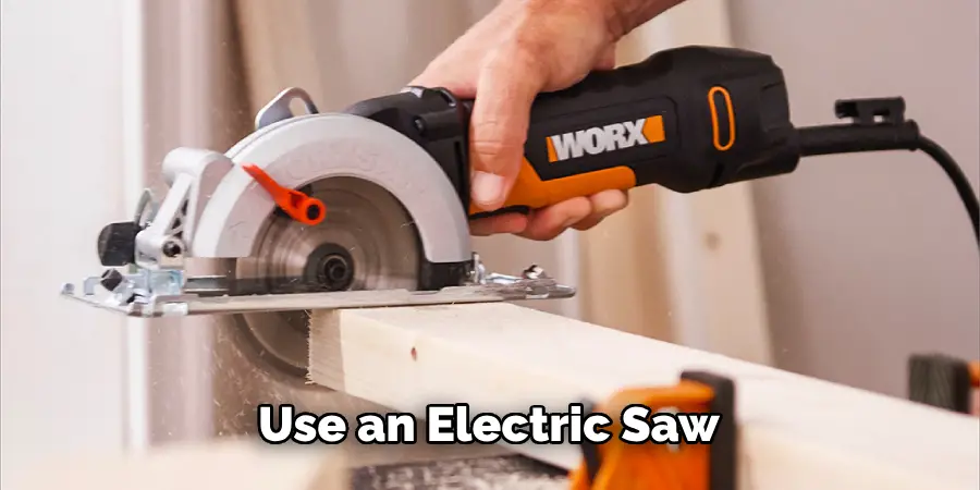 Use an Electric Saw