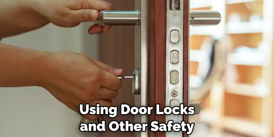 Using Door Locks and Other Safety