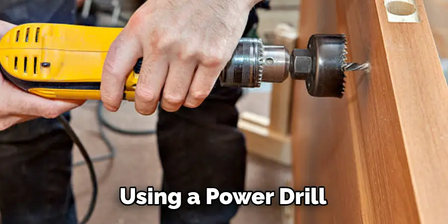 Using a Power Drill