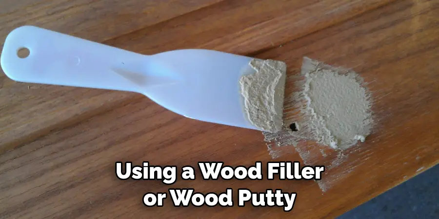 Using a Wood Filler or Wood Putty