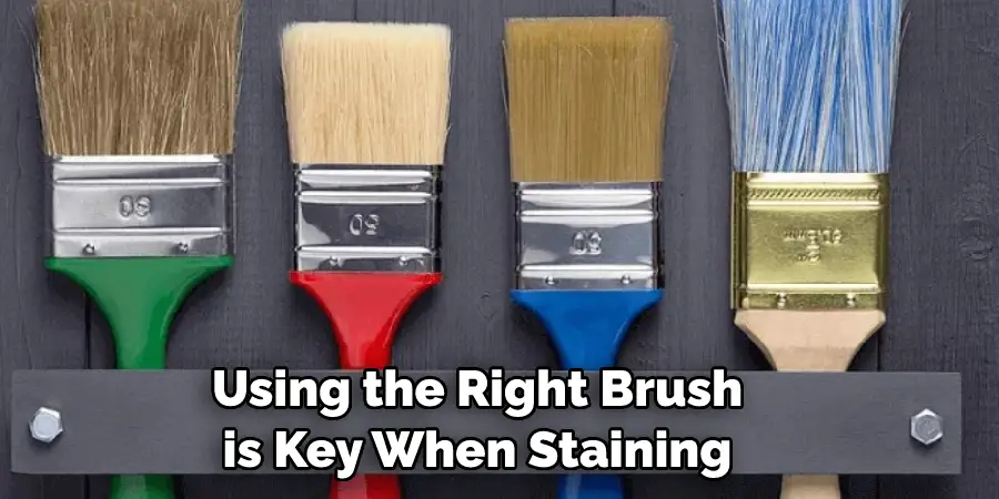Using the Right Brush is Key When Staining