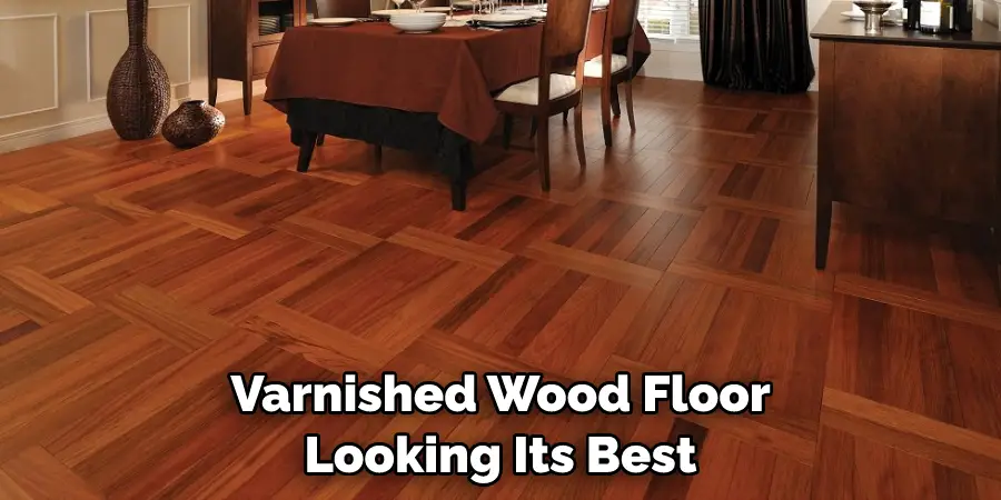 Varnished Wood Floor Looking Its Best