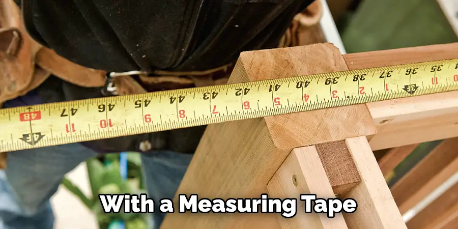 With a Measuring Tape
