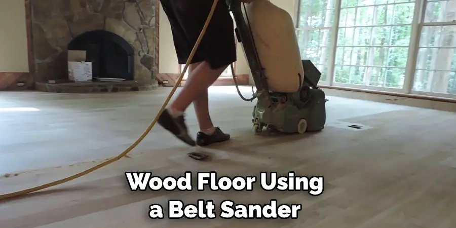 Wood Floor Using a Belt Sander