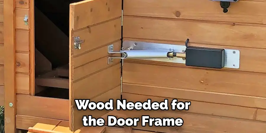 Wood Needed for the Door Frame