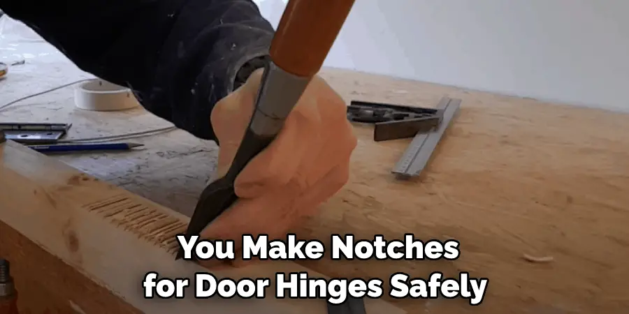  You Make Notches for Door Hinges Safely