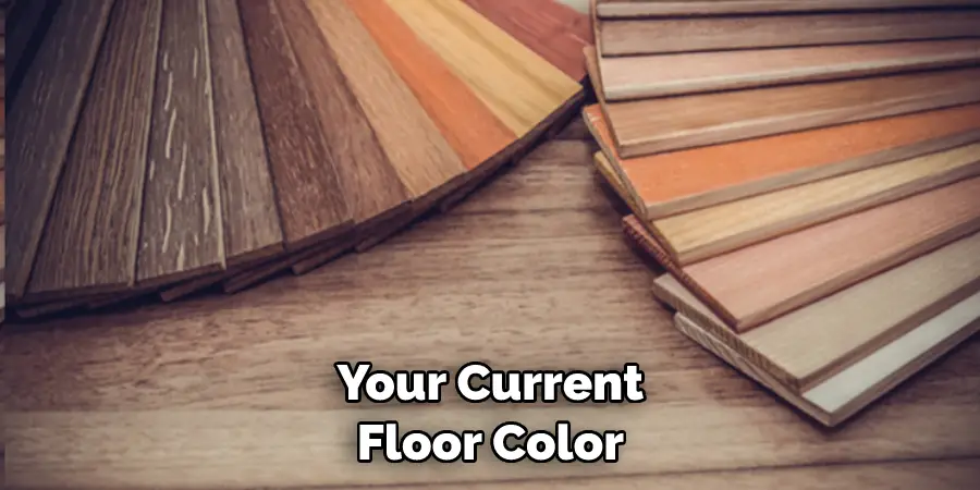 Your Current Floor Color
