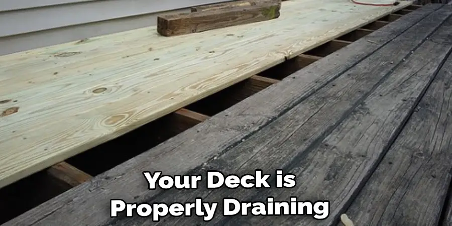 Your Deck is Properly Draining