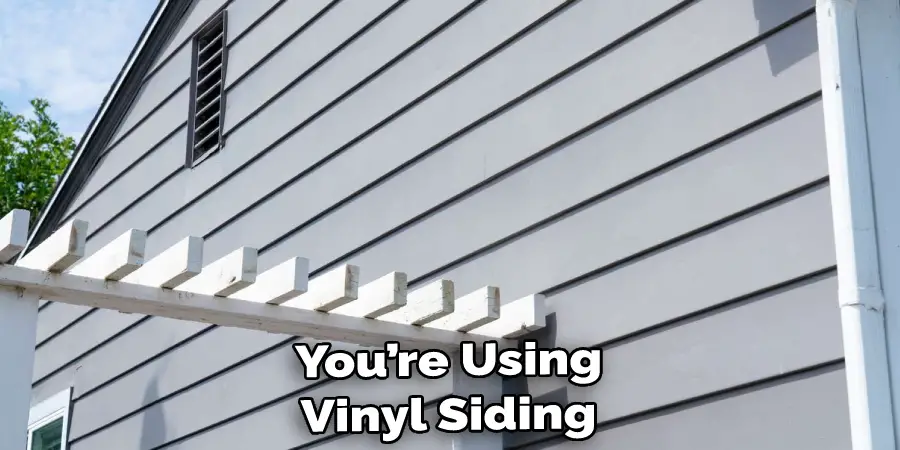 You’re Using Vinyl Siding