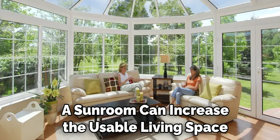 A Sunroom Can Increase the Usable Living Space