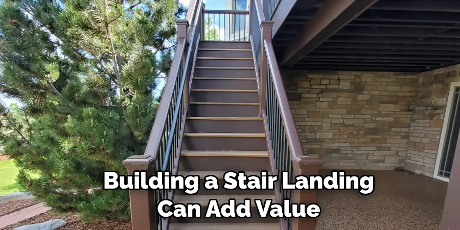 Building a Stair Landing Can Add Value