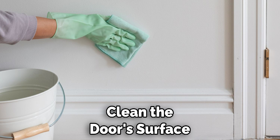  Clean the Door's Surface