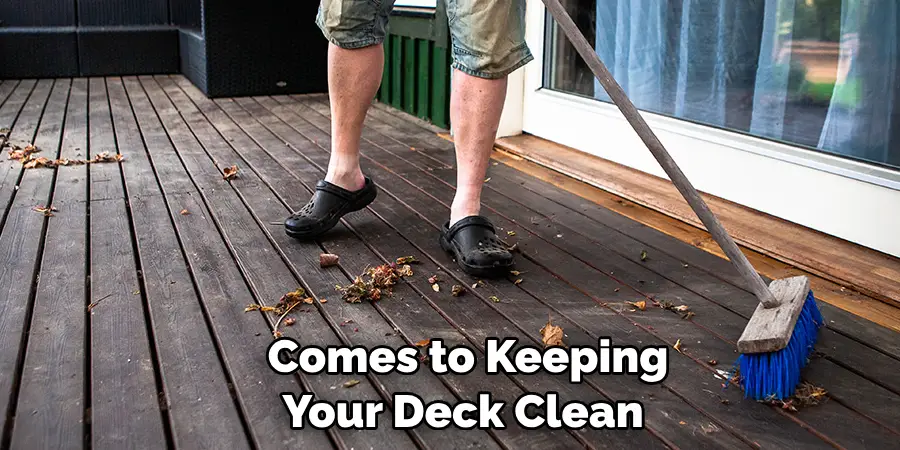  Comes to Keeping Your Deck Clean