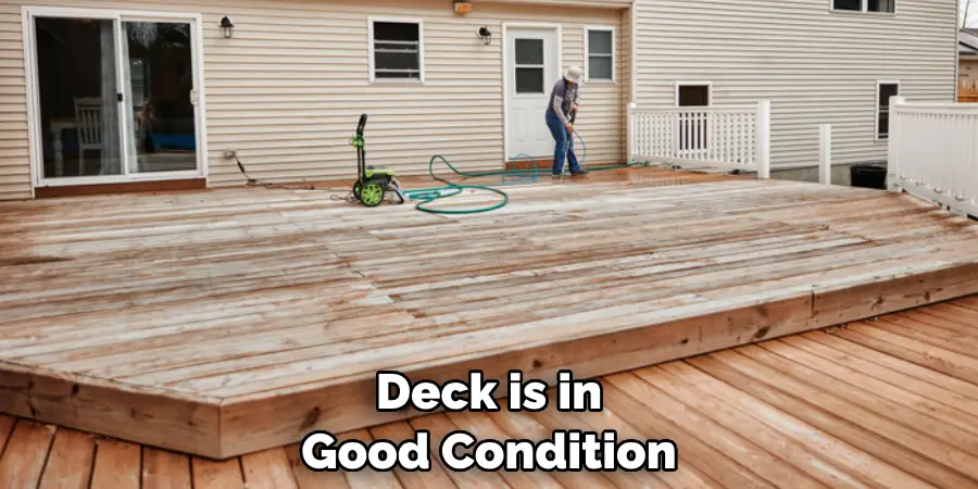 Deck is in Good Condition