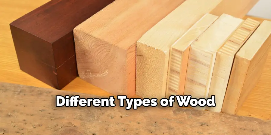  Different Types of Wood