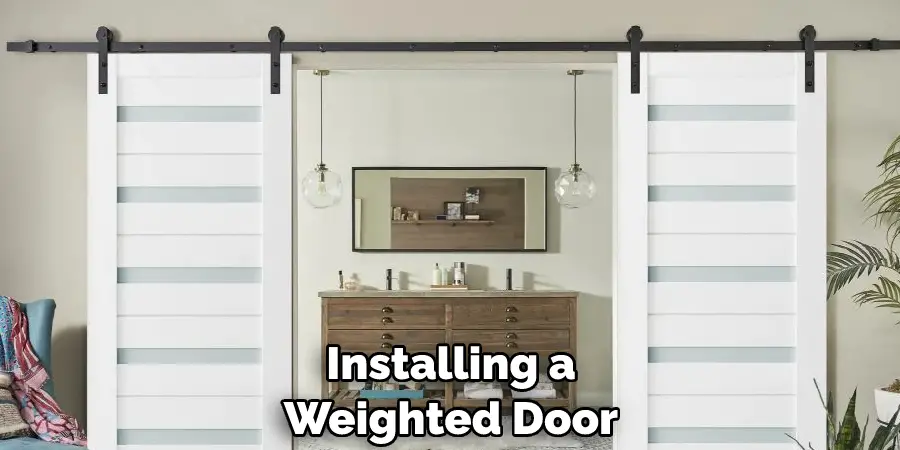 Installing a Weighted Door
