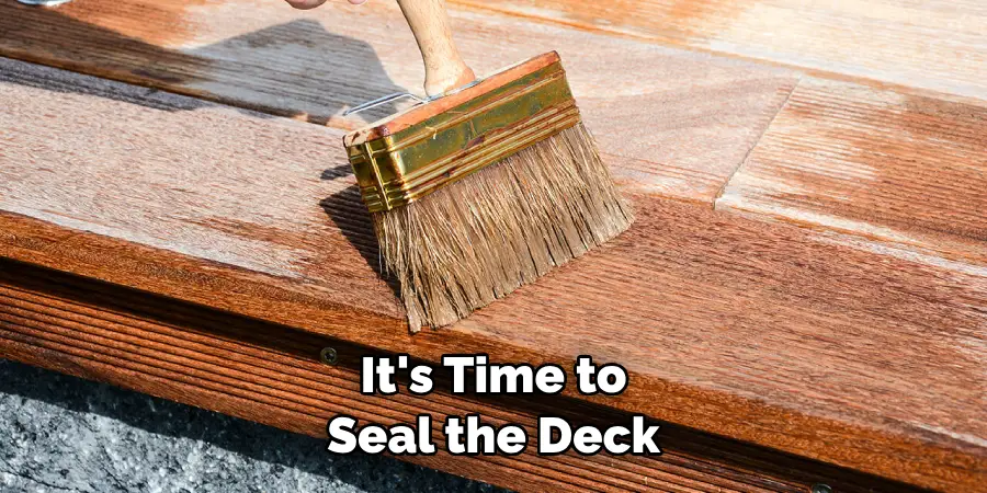  It's Time to Seal the Deck