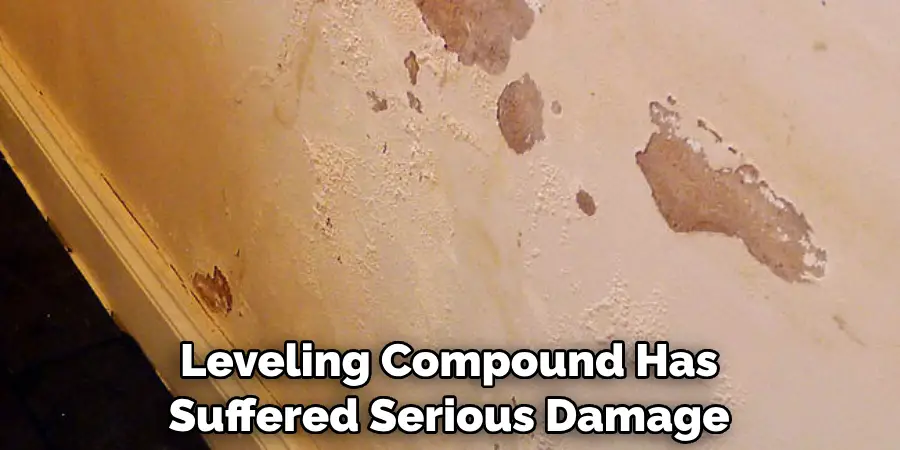Leveling Compound Has Suffered Serious Damage
