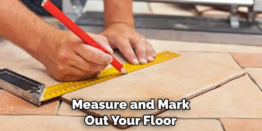 Measure and Mark Out Your Floor
