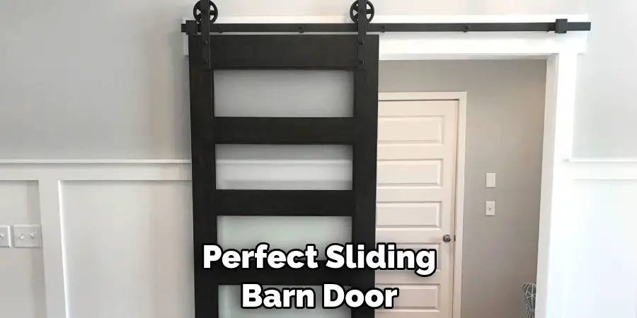 Perfect Sliding Barn Door 