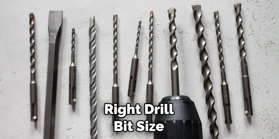 Right Drill Bit Size 

