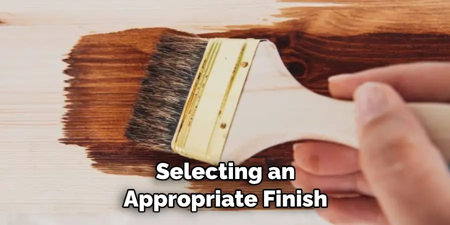  Selecting an Appropriate Finish