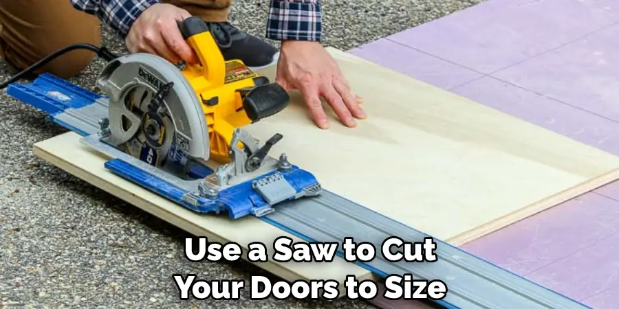 Use a Saw to Cut Your Doors to Size